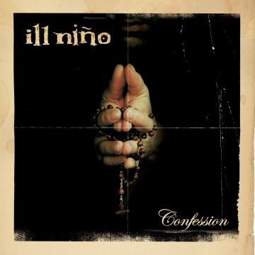 Ill Nino Confession