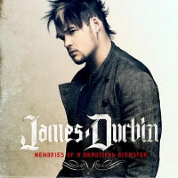 James Durbin Memories Of A Beautiful Disaster