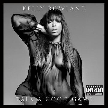 Kelly Rowland Talk A Good Game