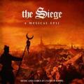 The Siege - A Musical Epic