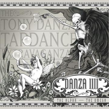 The Tony DanzaTapdance Extravaganza Danza IIII The Alpha-The Omega